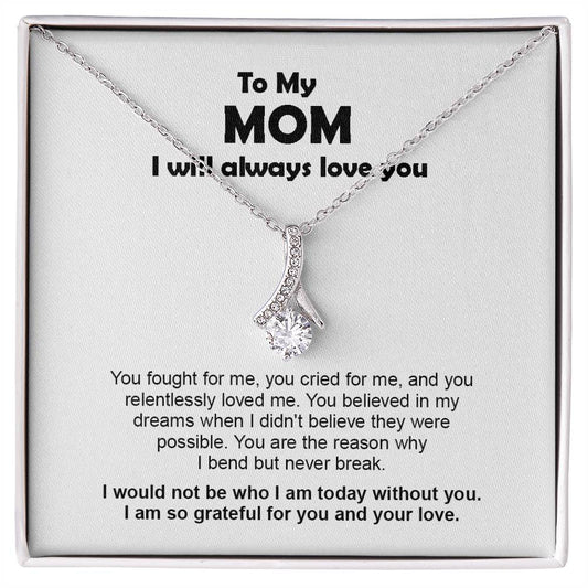 To My Mom I Will Always Love You | Alluring Beauty necklace